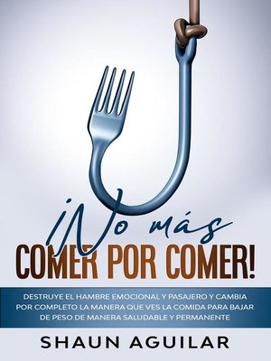 cover image of ¡No más Comer por Comer!